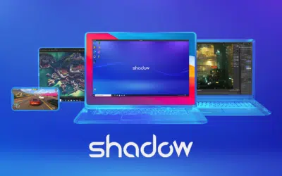 SHADOW : Votre PC dans le Cloud